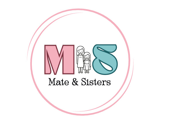 Mate & Sisters